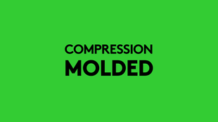 Compression Molded