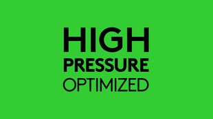 High Pressure Optimized