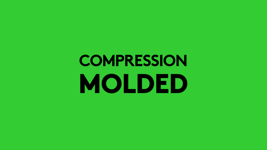 Compression Molded